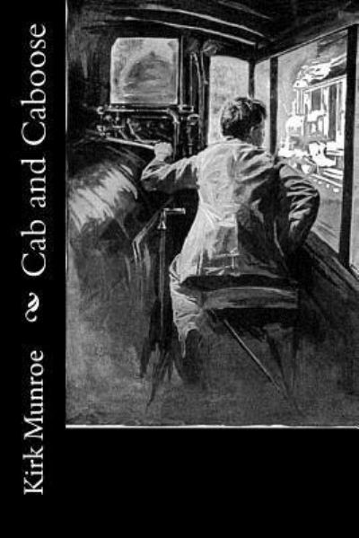 Cover for Kirk Munroe · Cab and Caboose (Paperback Book) (2017)