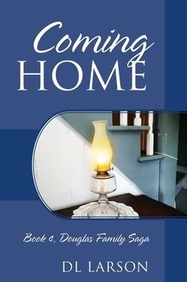Coming Home - DL Larson - Libros - Outskirts Press - 9781977218131 - 22 de marzo de 2020