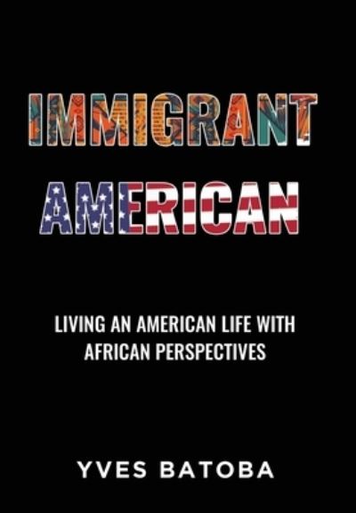 Cover for Outskirts Press · Immigrant American (Hardcover Book) (2021)