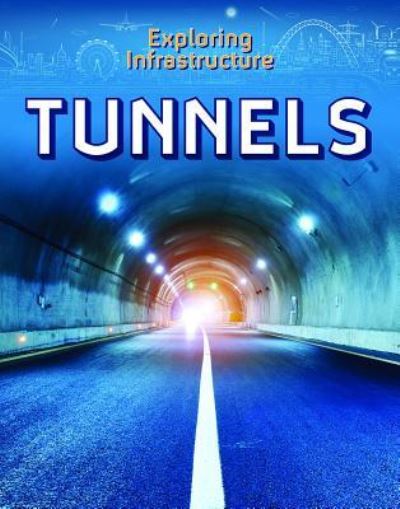 Tunnels - Kevin Reilly - Boeken - Enslow Publishing - 9781978505131 - 30 juli 2019