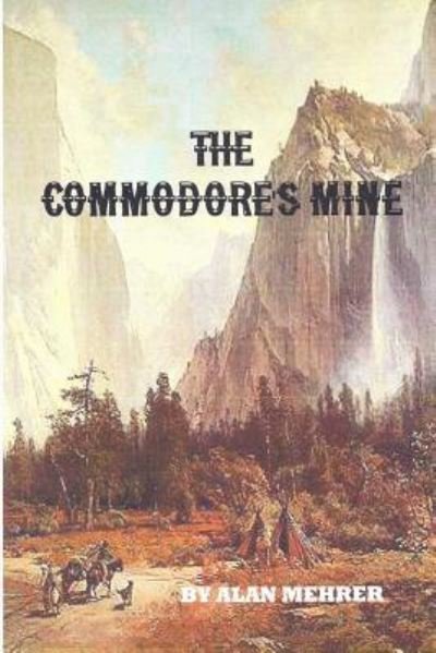 Cover for Alan Mehrer · The Commodore's Mine (Paperback Bog) (2017)