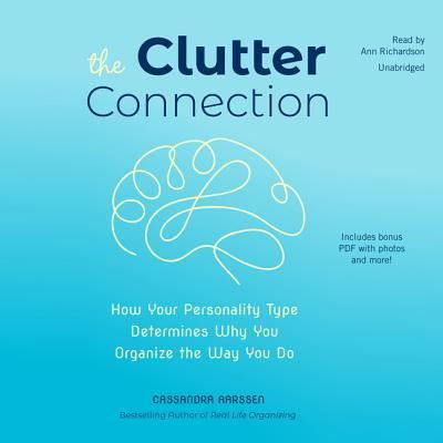 The Clutter Connection - Cassandra Aarssen - Musik - Blackstone Publishing - 9781982593131 - 15. januar 2019