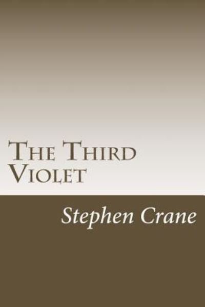 Cover for Stephen Crane · The Third Violet (Paperback Book) (2018)