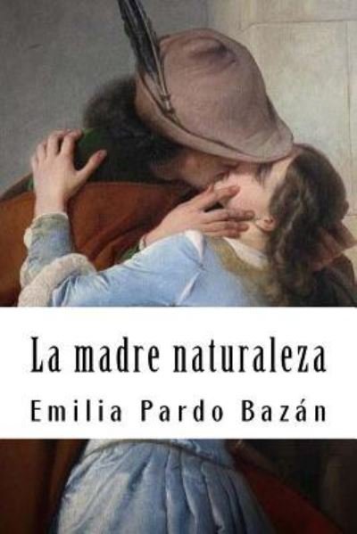 Cover for Emilia Pardo Bazan · La madre naturaleza (Paperback Book) (2018)