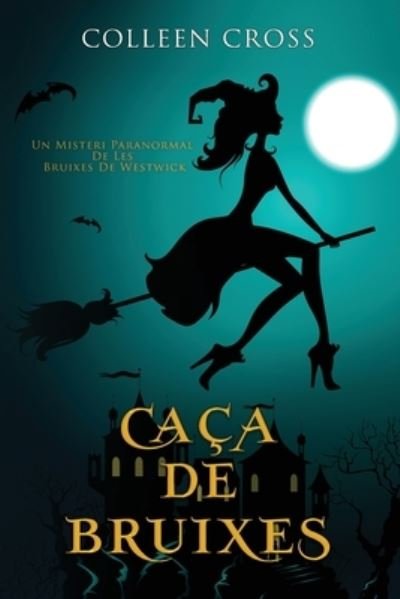 Cover for Colleen Cross · Caça de Bruixes (Book) (2024)