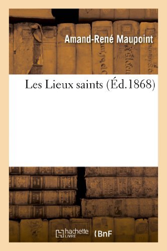Cover for Maupoint-a-r · Les Lieux Saints (Paperback Book) [French edition] (2013)