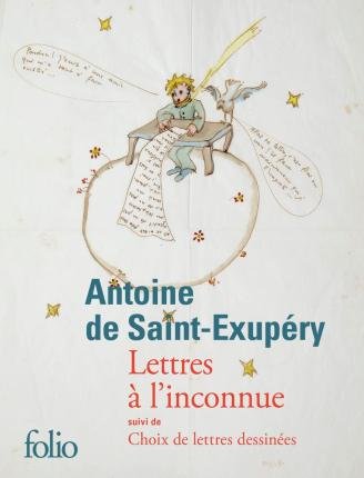 Lettres  a l'inconnue / Lettres  a ses femmes - Antoine de Saint-Exupery - Boeken - Gallimard - 9782072822131 - 1 november 2018