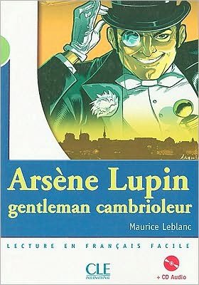 Cover for Maurice Leblanc · Arsene Lupin, gentleman cambrioleur - Livre &amp; CD-audio (Buch) [French edition] (2004)
