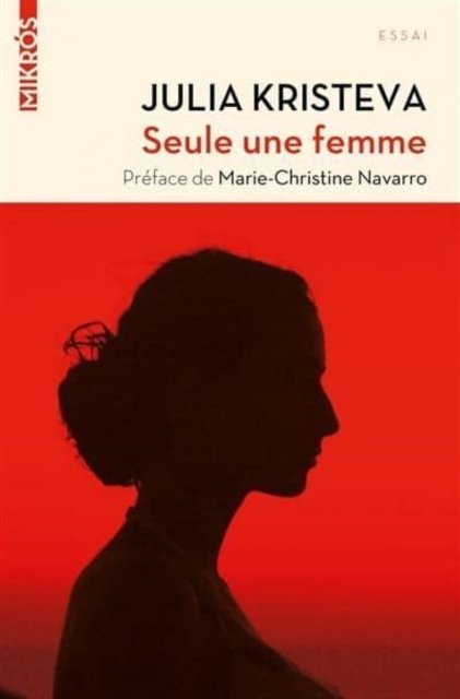 Cover for Julia Kristeva · Seule, une femme (Paperback Book) (2019)