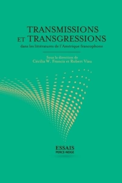 Cover for Collective · Transmissions et transgressions dans les litteratures de l'Amerique francophone (Taschenbuch) (2017)