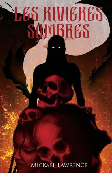 Cover for Mickael Lawrence · Les rivieres sombres (Pocketbok) (2018)