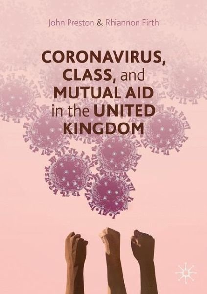 Cover for John Preston · Coronavirus, Class and Mutual Aid in the United Kingdom (Paperback Bog) [1st ed. 2020 edition] (2020)