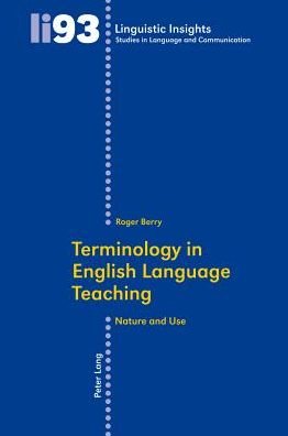 Cover for Roger Berry · Terminology in English Language Teaching: Nature and Use - Linguistic Insights (Paperback Book) [New edition] (2010)
