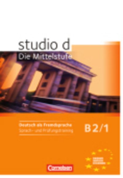 Cover for Nelli Pasemann Rita Maria Niemann · Studio D - Die Mittelstufe: Arbeitsheft Trainieren Und Testen B2 Band 1 (Paperback Book) (2011)
