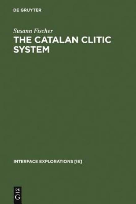 Cover for S. Fischer · Catalan Clitic System (Book) (2002)