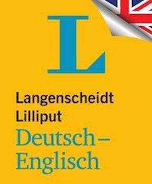 Langenscheidt Lilliput Deutsch-Englisch - im Mini-Format - Redaktion Langenscheidt - Books - Langenscheidt bei PONS - 9783125141131 - June 11, 2018