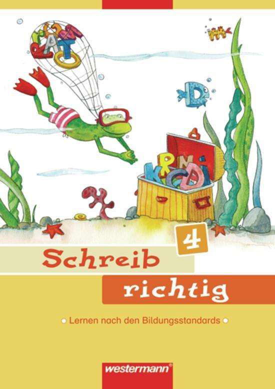 Schreib richtig 4 - Ausgabe 2007 - Various authors - Books - Bildungshaus Schulbuchverlage Westermann - 9783141220131 - November 7, 2007