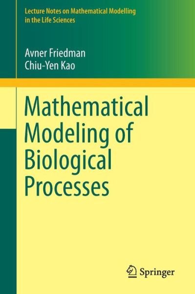 Cover for Avner Friedman · Mathematical Modeling of Biological Processes - Lecture Notes on Mathematical Modelling in the Life Sciences (Paperback Bog) [2014 edition] (2014)