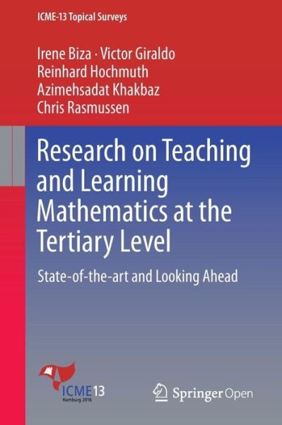 Irene Biza · Research on Teaching and Learning Mathematics at the Tertiary Level: State-of-the-art and Looking Ahead - ICME-13 Topical Surveys (Taschenbuch) [1st ed. 2016 edition] (2016)