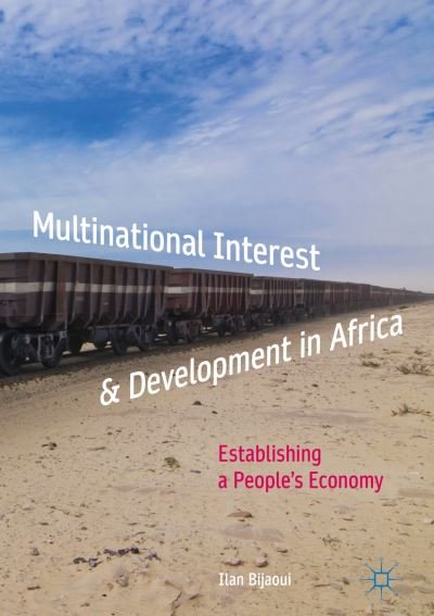 Cover for Ilan Bijaoui · Multinational Interest &amp; Development in Africa: Establishing a People's Economy (Hardcover bog) [1st ed. 2017 edition] (2017)