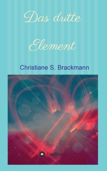 Cover for Brackmann · Das dritte Element (Book) (2020)