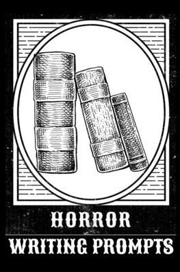 Cover for Hazle Willow · Horror Writing Prompts (Pocketbok) (2020)