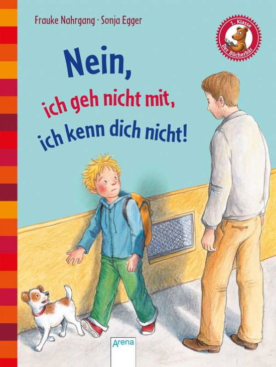 Nein, ich geh nicht mit, ich k - Nahrgang - Bücher -  - 9783401715131 - 