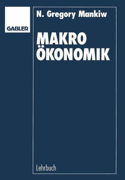 Makrookonomik - N. Gregory Mankiw - Książki - Gabler - 9783409160131 - 1993