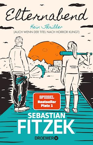 Elternabend - Sebastian Fitzek - Boeken - Droemer - 9783426284131 - 26 april 2023