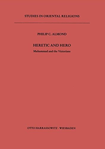 Cover for Philip C. Almond · Heretic and Hero: Muhammad and the Victorians (Studies in Oriental Religions) (Paperback Book) (1989)