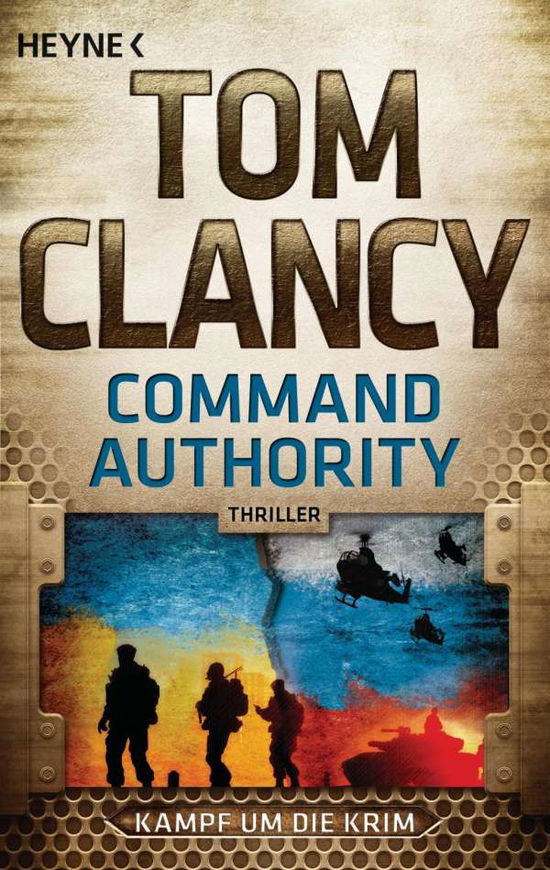 Heyne.41913 Clancy:Command Authority - Tom Clancy - Kirjat -  - 9783453419131 - maanantai 8. helmikuuta 2016