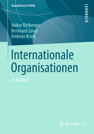 Cover for Rittberger, Volker (Eberhard-Karls-Universitat Tubingen Germany) · Internationale Organisationen - Grundwissen Politik (Paperback Book) [4th 4. Aufl. 2013 edition] (2012)
