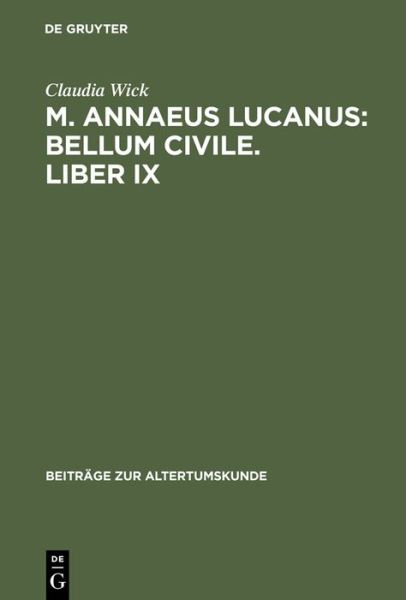 Cover for C. Wick · M.Annaeus Lucanus:Bellum.Text (Book) [German edition] (2004)