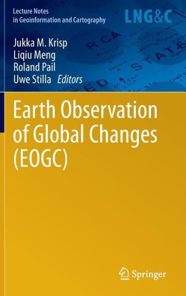 Cover for Jukka M Krisp · Earth Observation of Global Changes (EOGC) - Lecture Notes in Geoinformation and Cartography (Innbunden bok) [2013 edition] (2012)