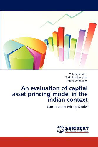 Cover for Mustiary Begum · An Evaluation of Capital Asset Princing Model in the Indian Context: Capital Asset Pricing Model (Paperback Book) (2012)