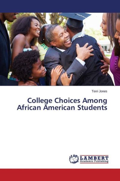 Cover for Terri Jones · College Choices Among African American Students (Paperback Book) (2014)