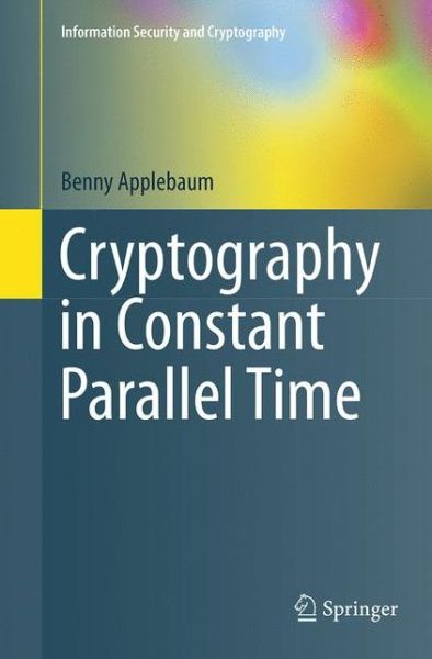 Cover for Applebaum · Cryptography in Constant Para (Book) (2016)