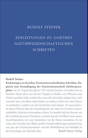 Einleitungen zu Goethes Naturwissenschaftlichen Schriften - Rudolf Steiner - Bücher - Rudolf Steiner Verlag - 9783727400131 - 9. November 2022