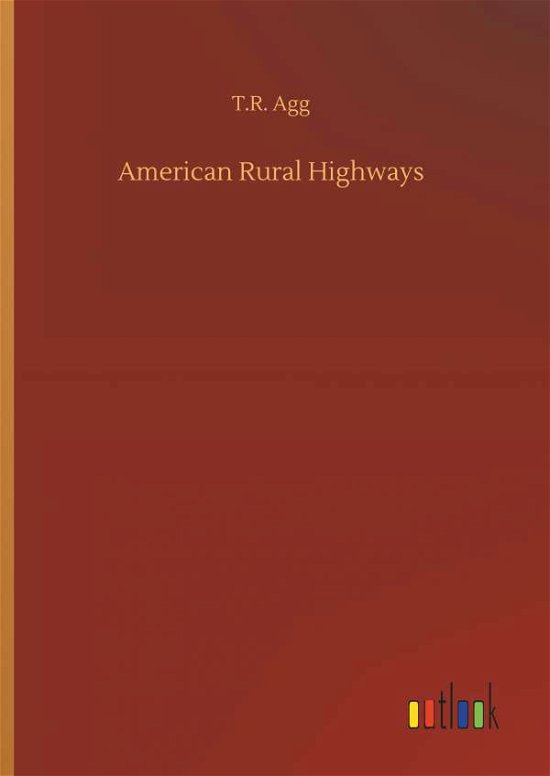 American Rural Highways - Agg - Livros -  - 9783734075131 - 25 de setembro de 2019