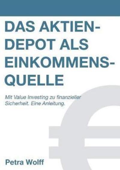 Cover for Wolff · Das Aktiendepot als Einkommensque (Bok) (2017)