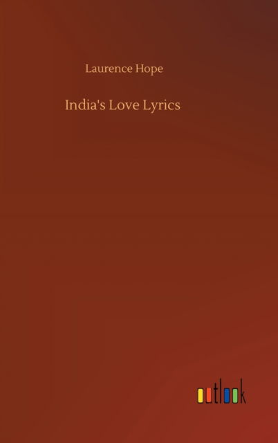 Cover for Laurence Hope · India's Love Lyrics (Hardcover Book) (2020)