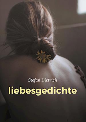 Cover for Stefan Dietrich · Liebesgedichte (Book) (2024)