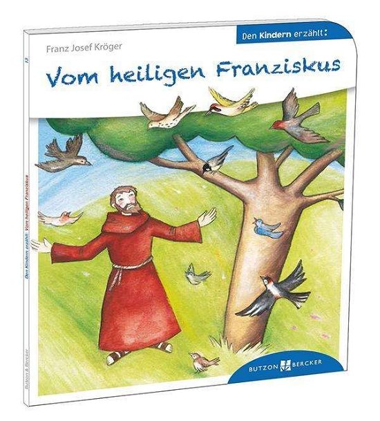 Cover for Kröger · Vom heiligen Franziskus den Kind (Bog)