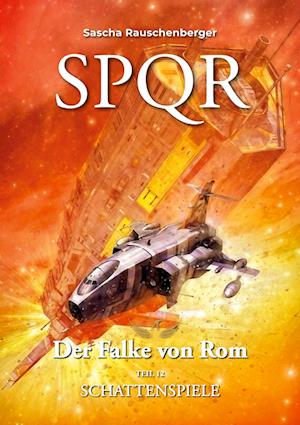 Cover for Sascha Rauschenberger · SPQR - Der Falke von Rom: Teil 12 Schattenspiele (Buch) (2024)