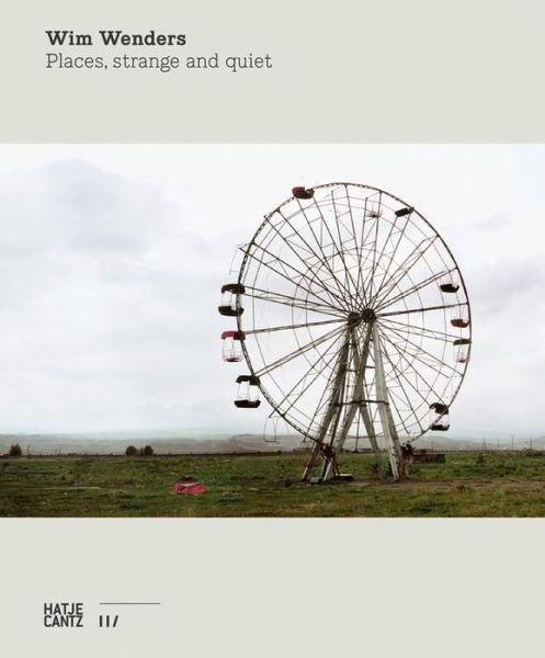 Cover for Wim Wenders · Wim Wenders: Places, strange and quiet (Innbunden bok) (2013)