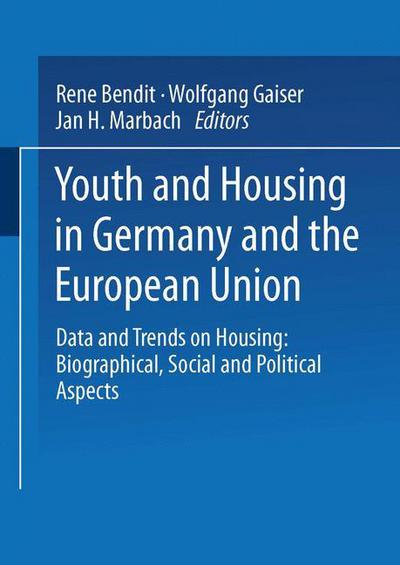 Cover for Rene Bendit · Youth and Housing in Germany and the European Union: Data and Trands on Housing: Biographical, Social and Political Aspect (Paperback Book) [1999 edition] (1999)