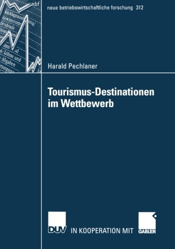 Cover for Harald Pechlaner · Tourismus-Destinationen im Wettbewerb - Neue Betriebswirtschaftliche Forschung (NBF) (Taschenbuch) [2003 edition] (2003)