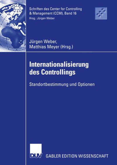 Cover for J Rgen Weber · Internationalisierung des Controllings - Schriften DES Center for Controlling and Management (Ccm) (Paperback Book) [2005 edition] (2005)