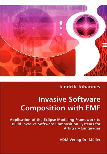 Cover for Jendrik Johannes · Invasive Software Composition with Emf (Paperback Book) (2008)