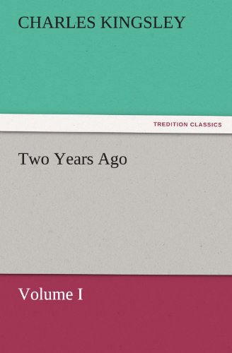 Cover for Charles Kingsley · Two Years Ago: Volume I (Tredition Classics) (Taschenbuch) (2011)